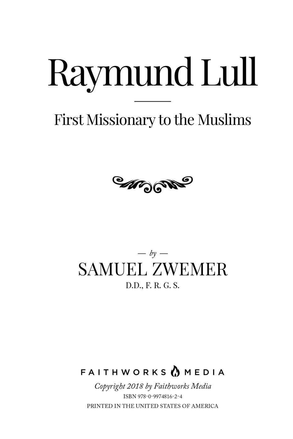 Raymund Lull: First Missionary to the Muslims